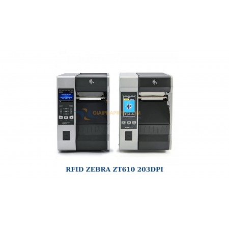 Máy in tem nhãn RFID Zebra ZT610 203DPI